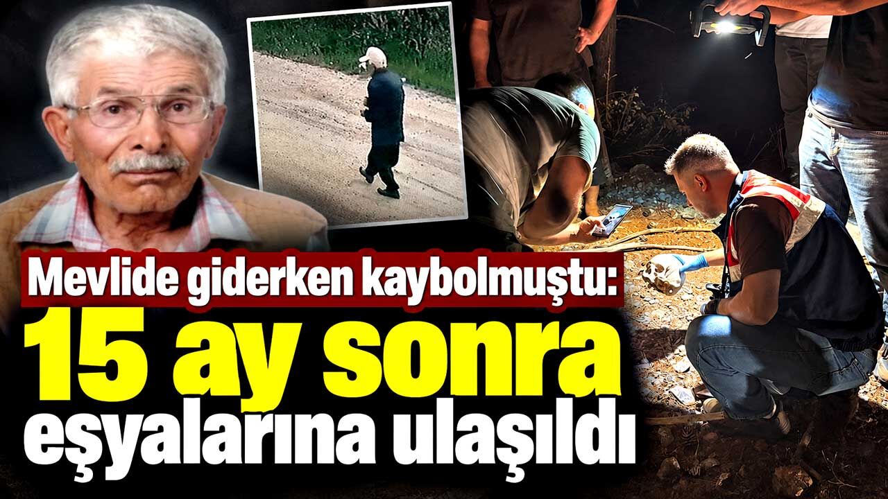 Mevlide giderken kaybolmuştu: 15 ay sonra eşyalarına ulaşıldı