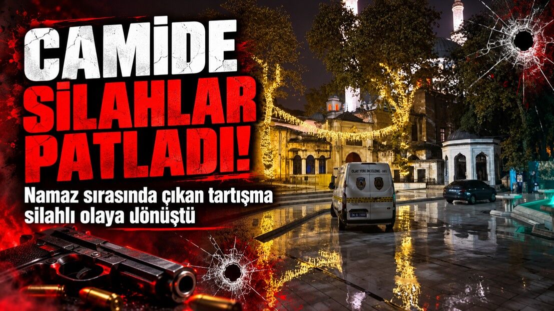Namaz sırasında çıkan tartışma silahlı olaya dönüştü