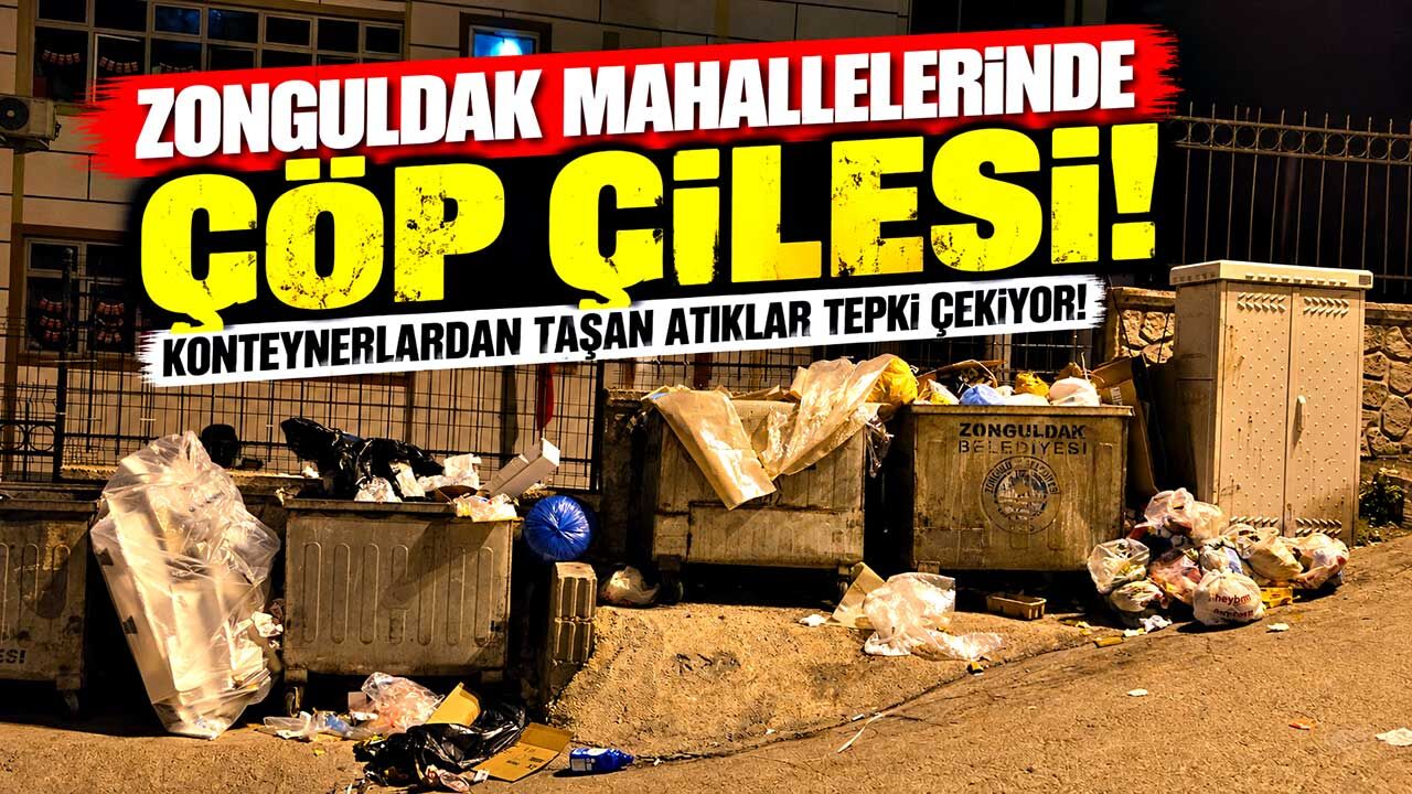 Zonguldak Mahallelerinde Çöp Çilesi: Konteynırlardan Taşan Atıklar Tepki Çekiyor!