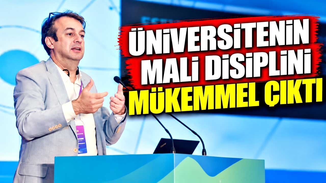 Üniversitenin mali disiplini mükemmel çıktı