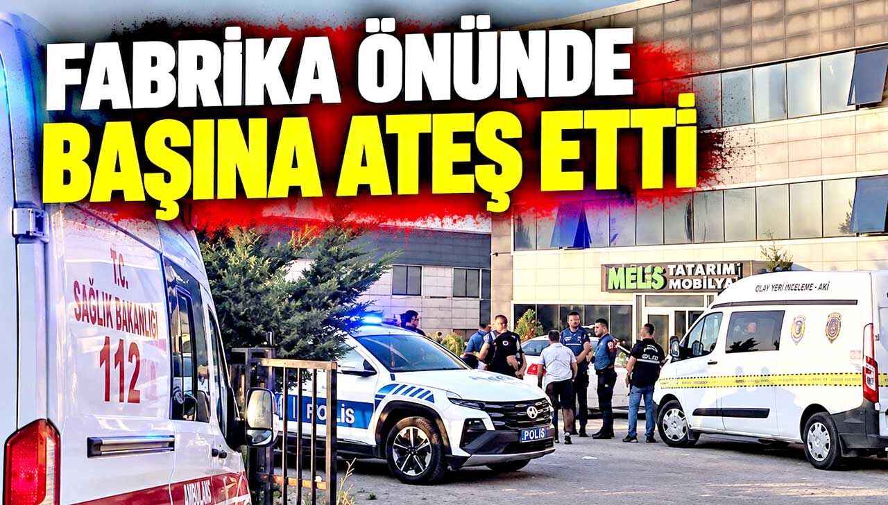 Fabrika önünde başına ateş etti