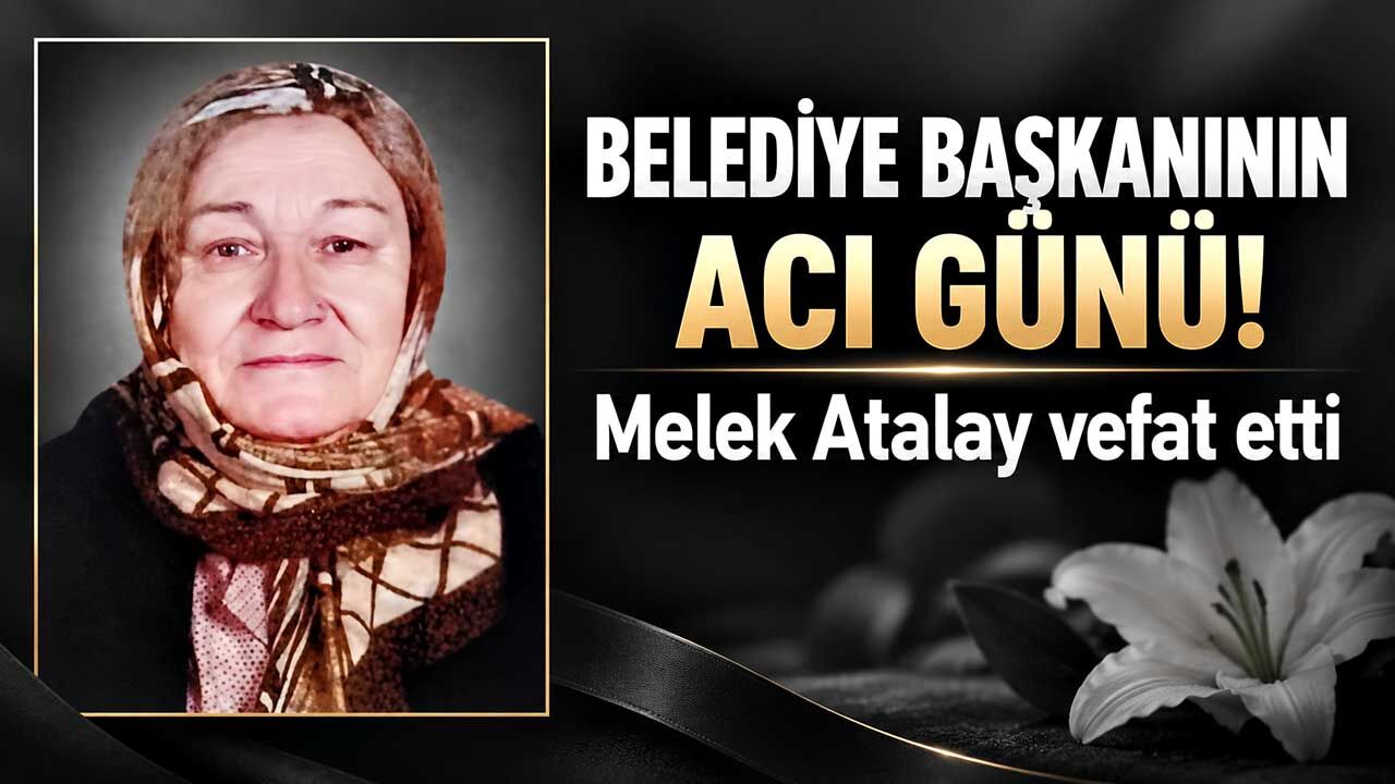 Melek Atalay hayatını kaybetti
