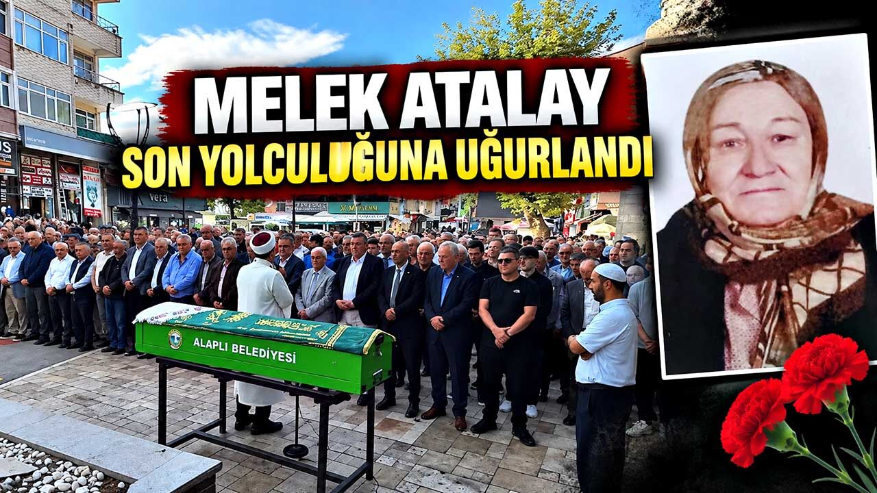 Melek Atalay son yolculuğuna uğurlandı