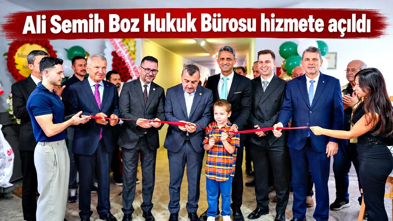Ali Semih Boz Hukuk Bürosu hizmete açıldı