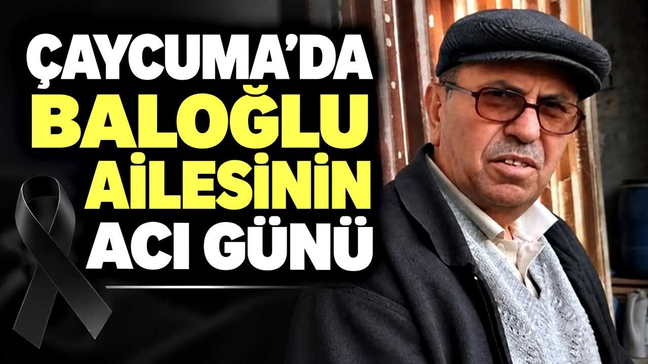 Çaycuma’yı üzen vefat: Hasan Baloğlu hayatını kaybetti