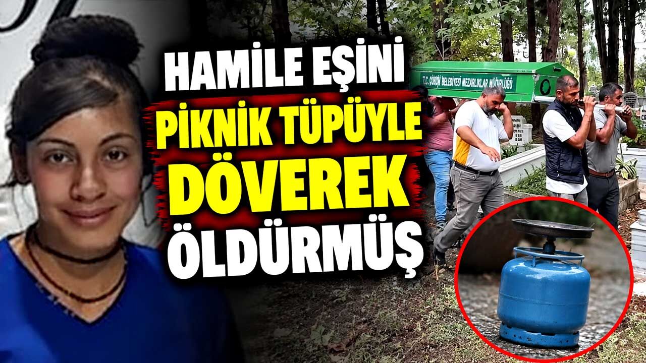 Hamile eşini piknik tüpüyle darbederek öldürmüş