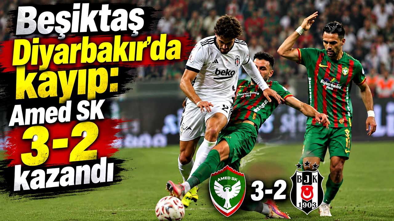 Beşiktaş Diyarbakır’da kayıp: Amed SK 3-2 kazandı