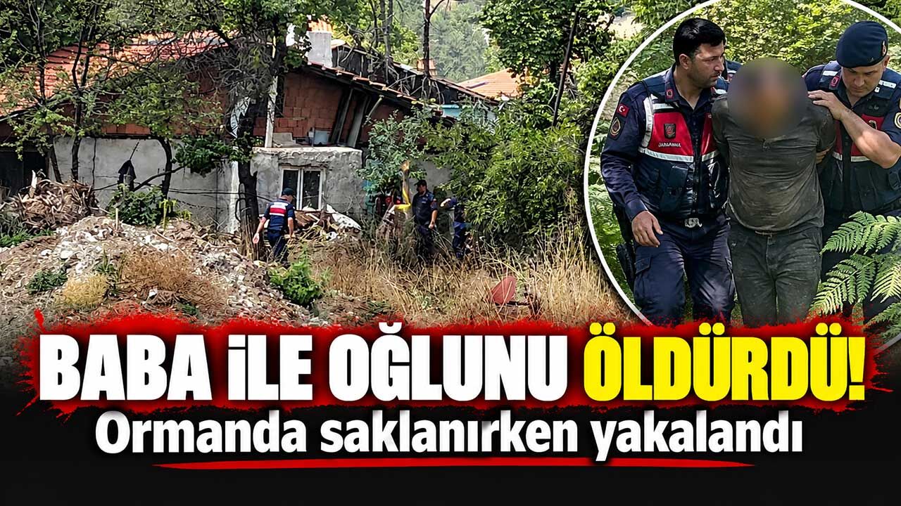 Çifte cinayet şüphelisi 38 gün sonra ormanda yakalandı