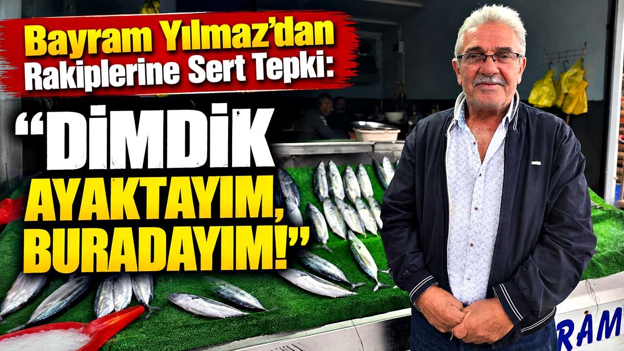 Zonguldaklı Balıkçı Bayram Yılmaz'dan Rakiplerine Sert Tepki: "Dimdik Ayaktayım, Buradayım!"