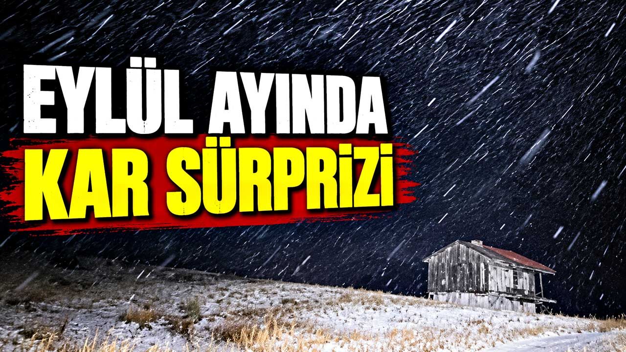 Eylül ayında kar sürprizi; Yaklaşık 3 saat sürdü