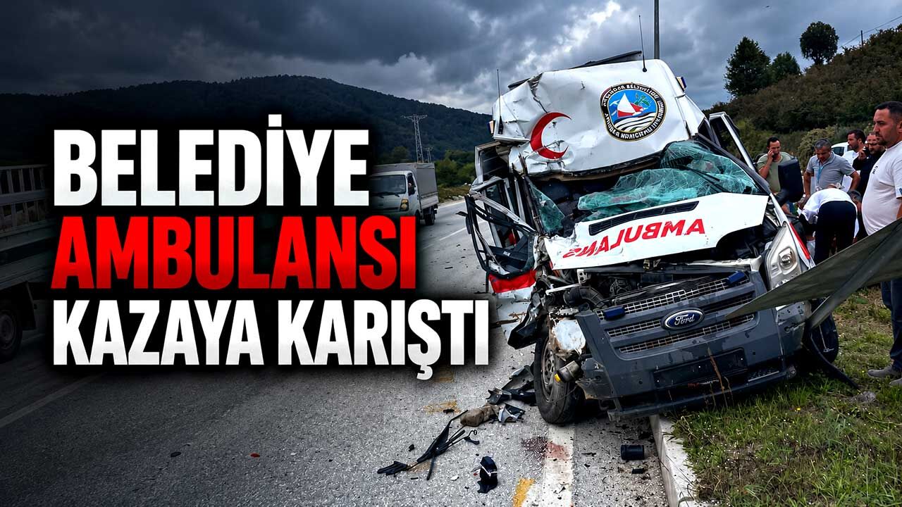 Belediye ambulansı kazaya karıştı: 1 yaralı