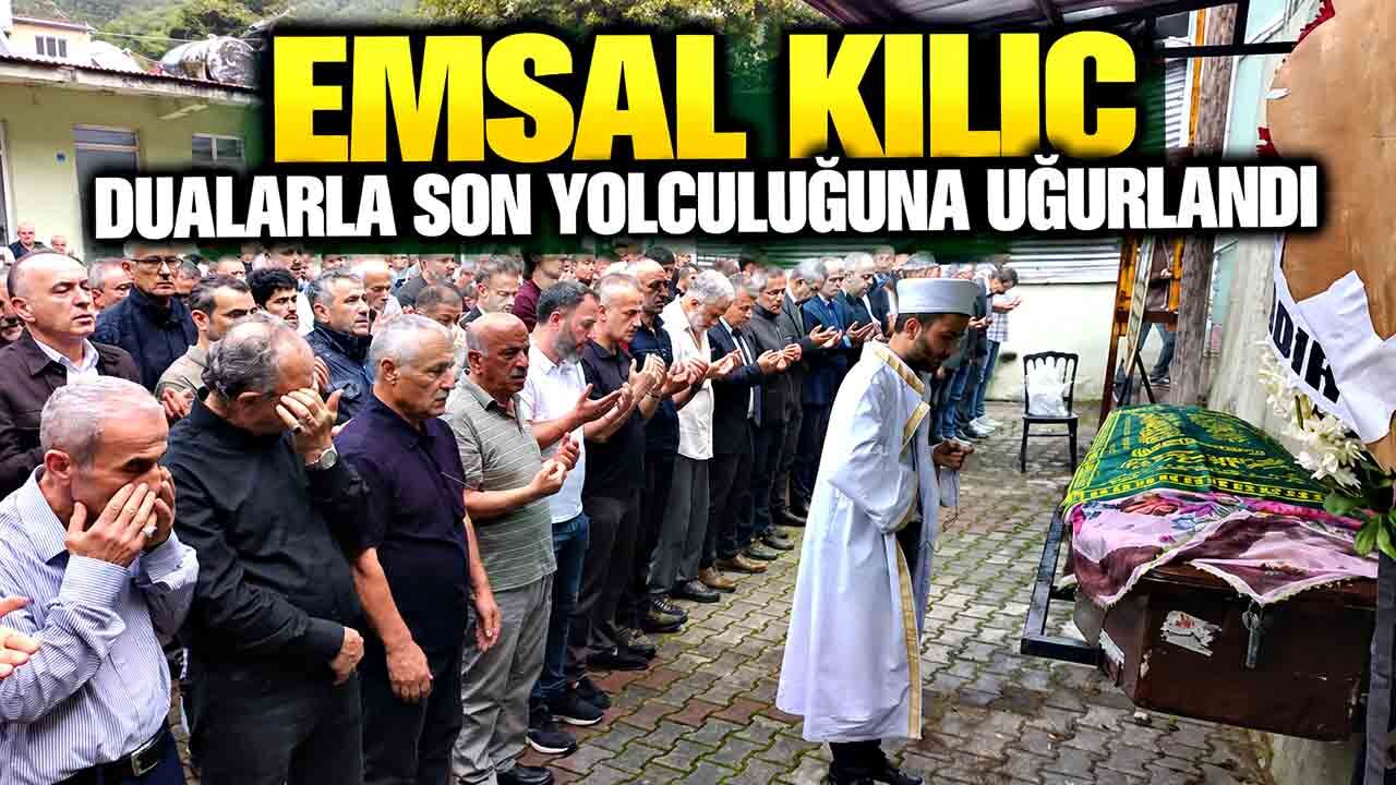 Emsal Kılıç Dualarla Son Yolculuğuna Uğurlandı