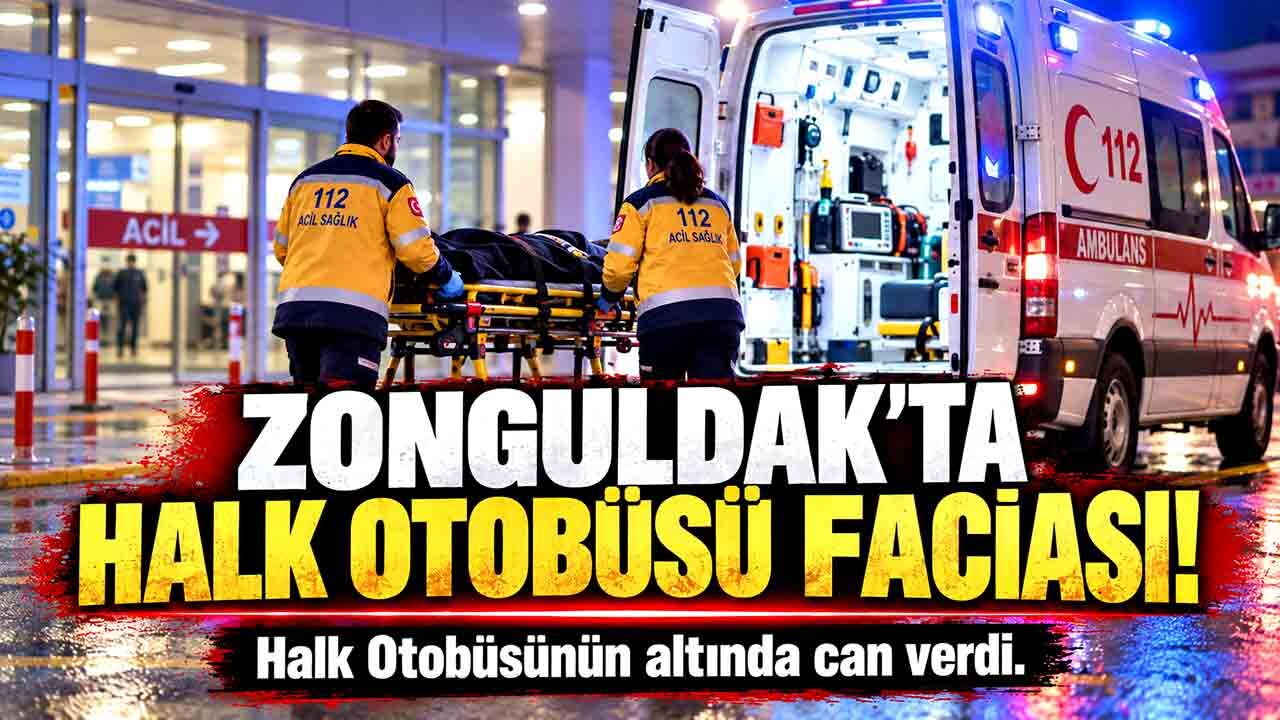 Zonguldak’ta halk otobüsü faciası! Coşkun Bilici hayatını kaybetti