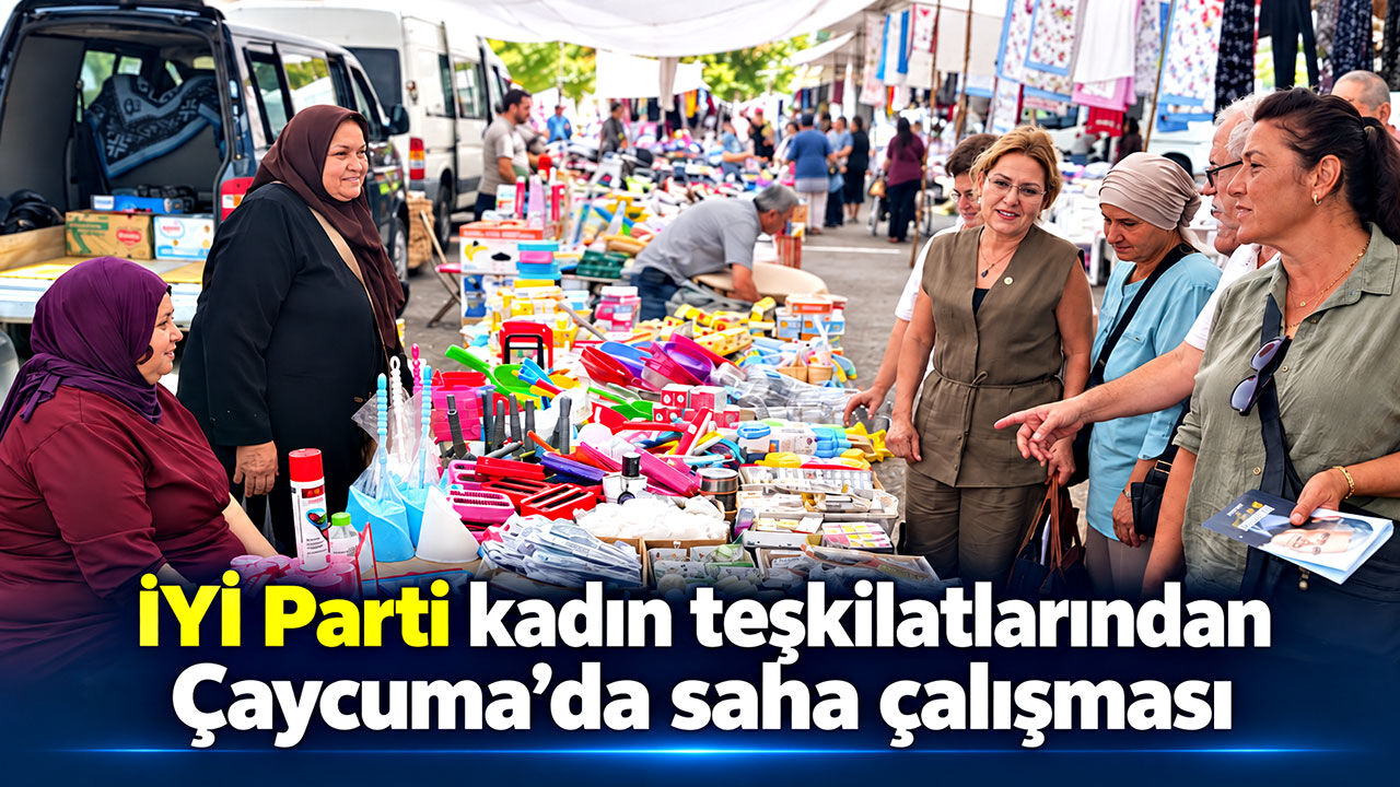 İYİ Parti kadın teşkilatlarından Çaycuma’da saha çalışması