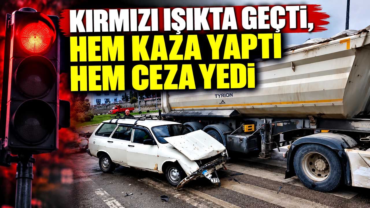 Kırmızı ışıkta geçti, hem kaza yaptı hem ceza yedi