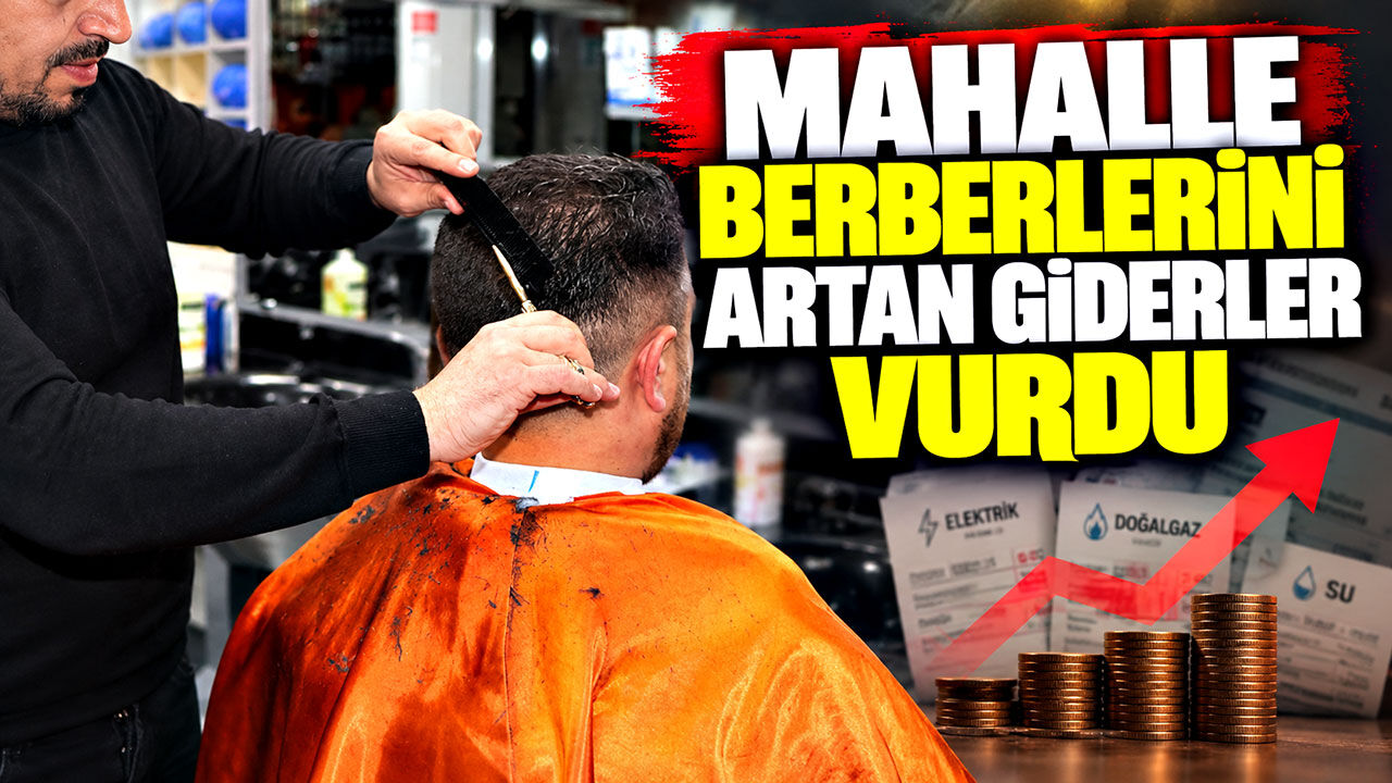 Mahalle berberlerini artan giderler vurdu