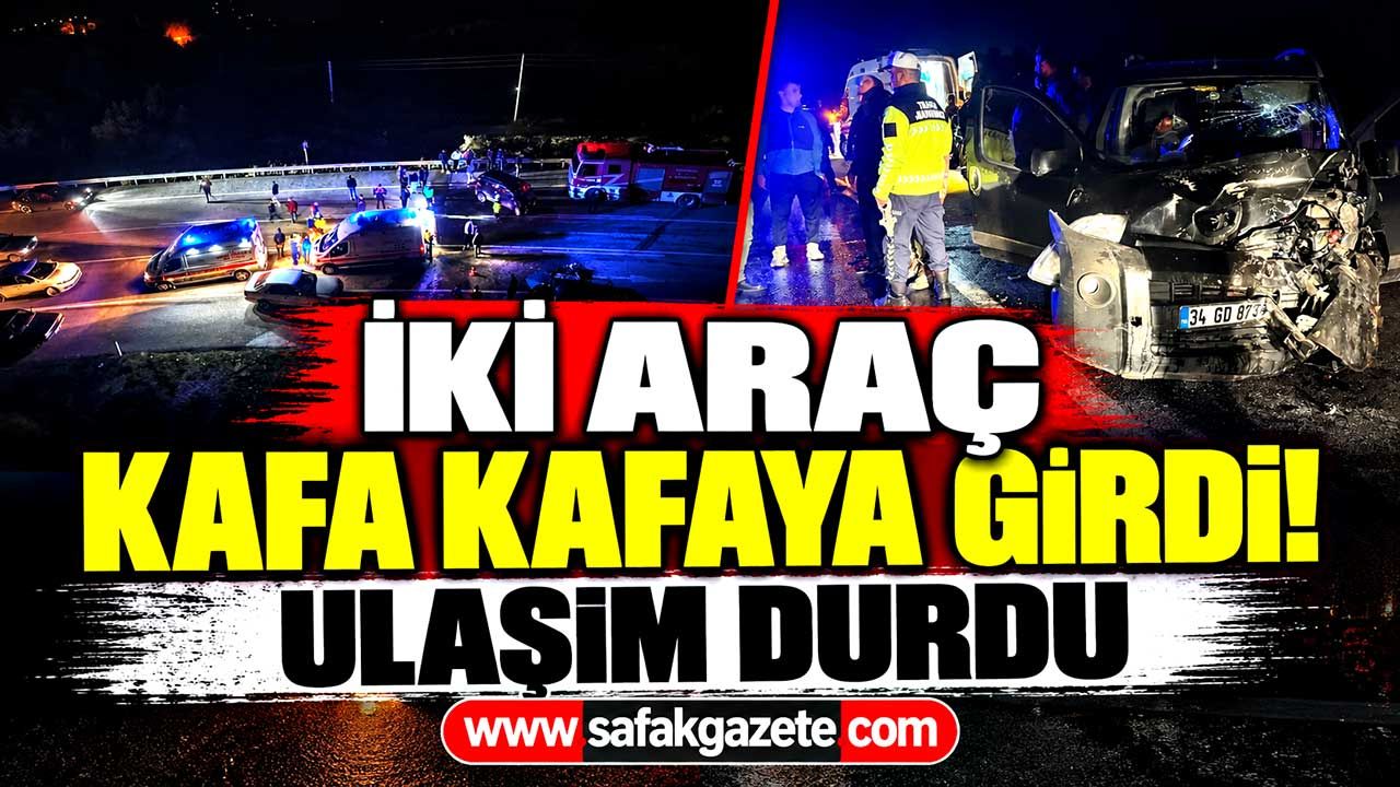 İki araç kafa kafaya çarpıştı! 5 kişi yaralandı