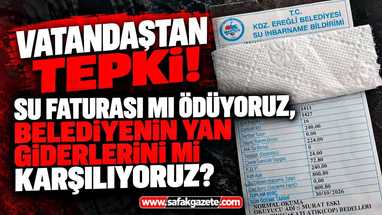 Ereğli’de vatandaş faturaya tepki gösterdi! “Bu kadarı fazla”