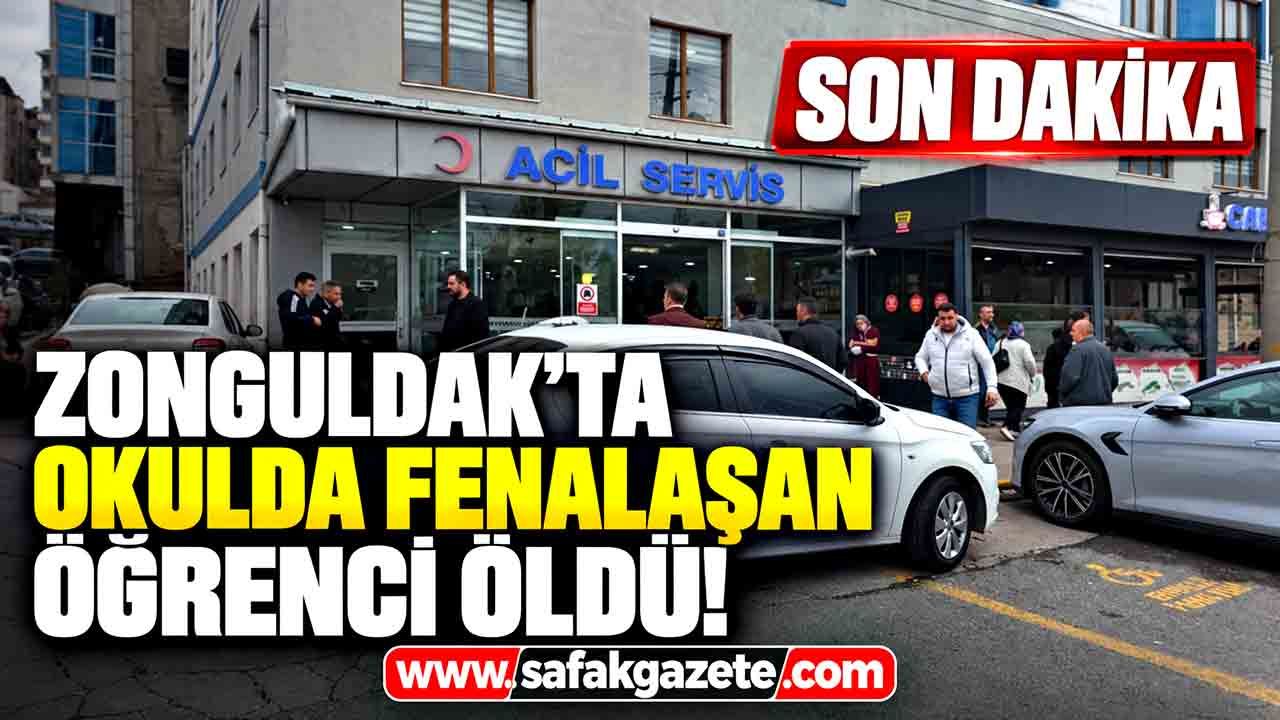 Zonguldak'ta okulda fenalaşan öğrenci öldü