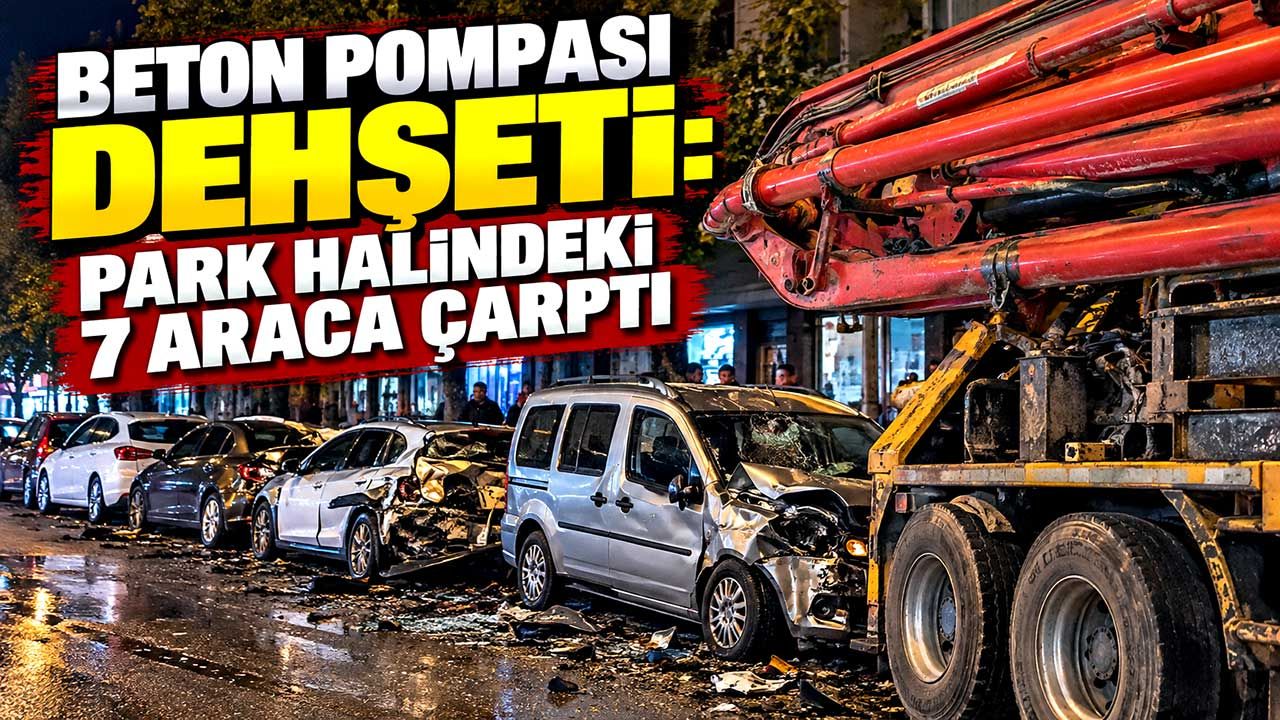 El freni çekilmeyen beton pompası geri kaydı: 7 araca çarptı