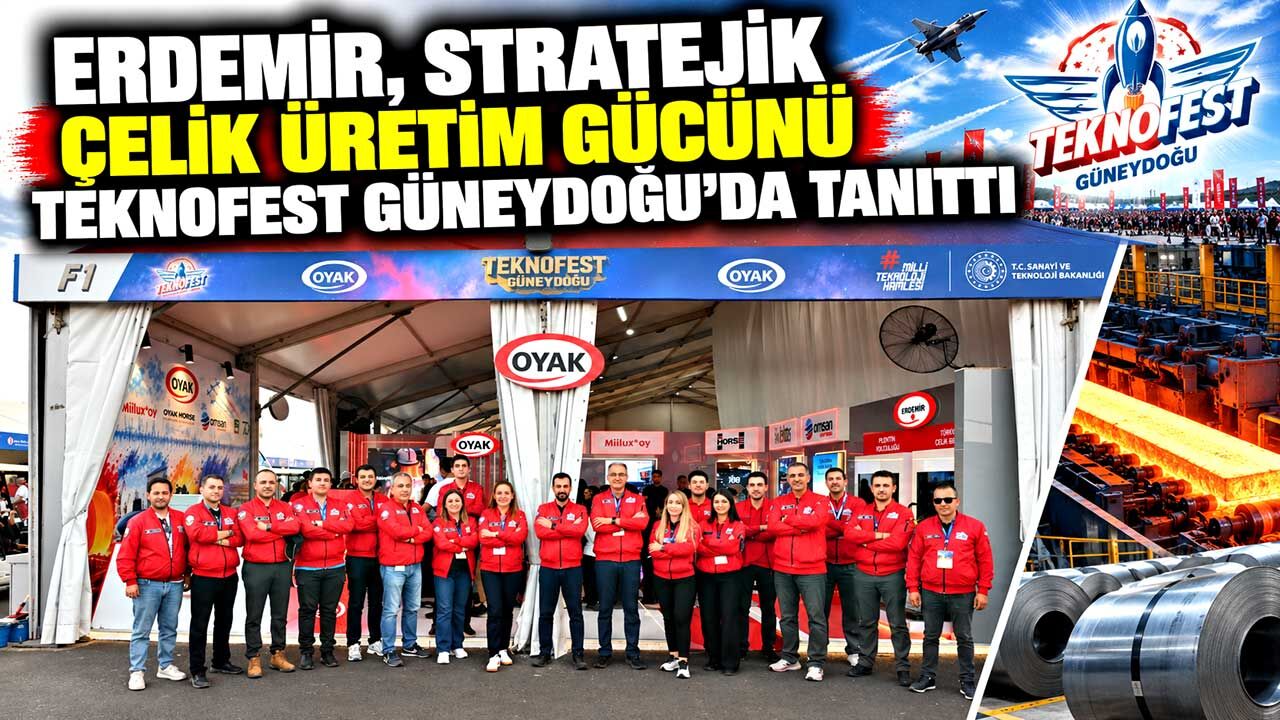 Erdemir, stratejik çelik üretim gücünü TEKNOFEST Güneydoğu’da tanıttı