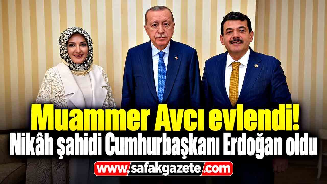 Muammer Avcı evlendi! Nikâh şahidi Cumhurbaşkanı Erdoğan oldu