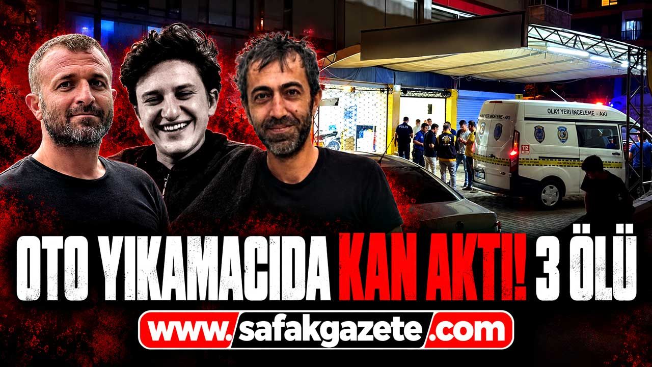 Oto yıkamacıda silahlı kavgada ölü sayısı 3’e yükseldi