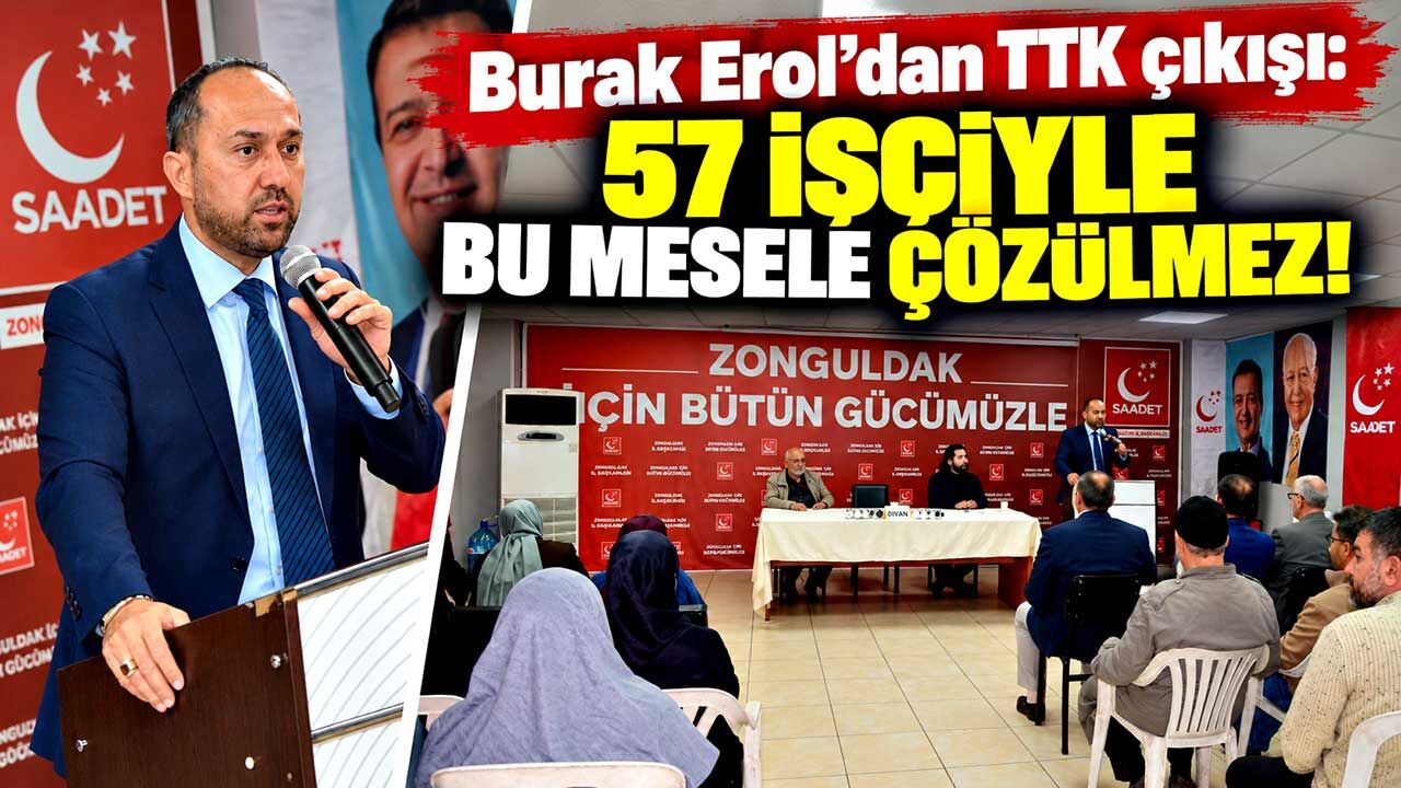 Burak Erol'dan TTK, Filyos ve belediyeye sert mesajlar!