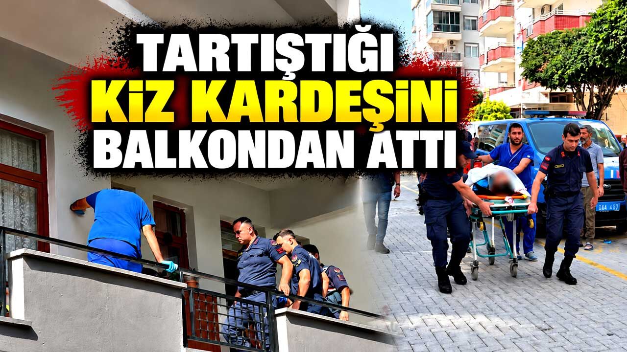 Tartıştığı kız kardeşini balkondan attı; 1 ölü, 1 yaralı