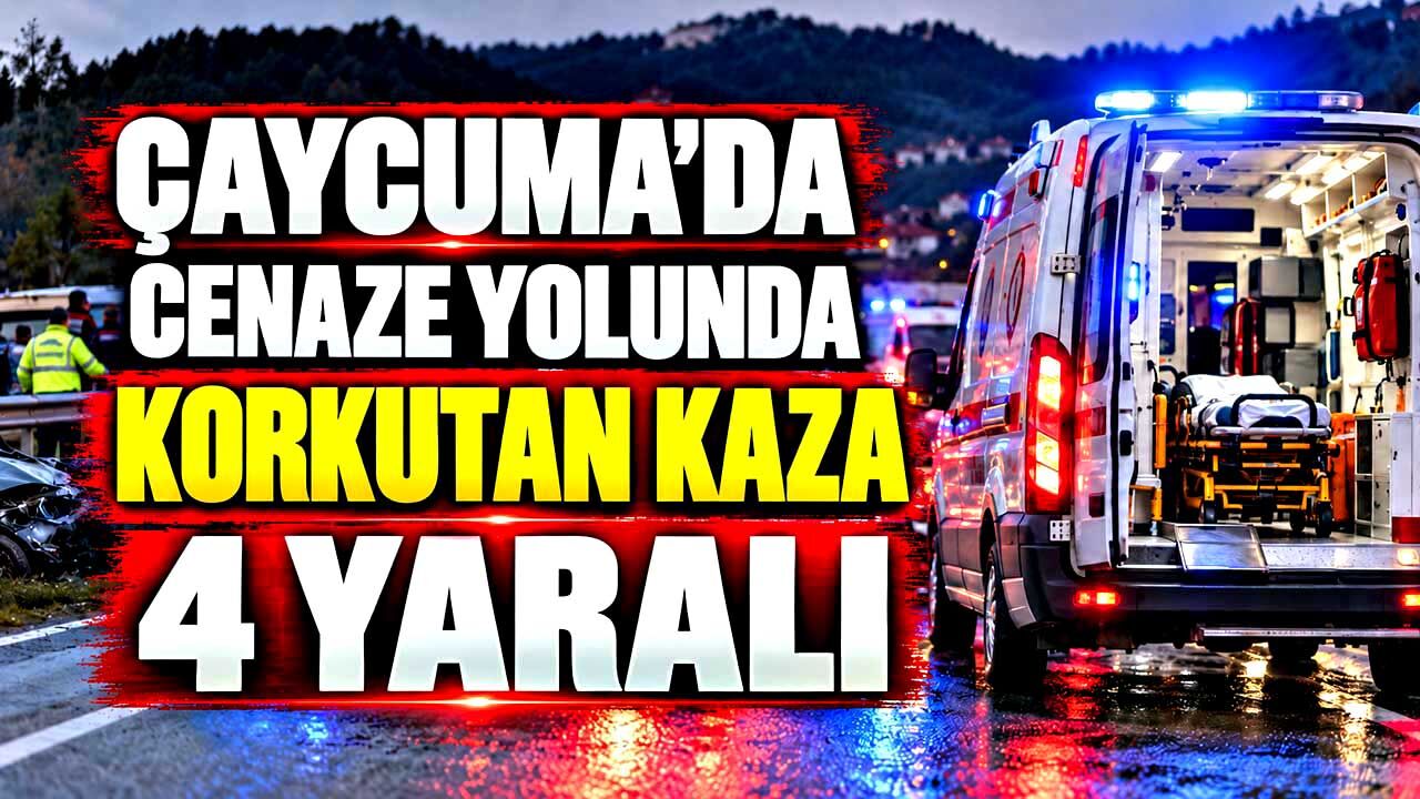 Çaycuma’da cenaze yolunda korkutan kaza; 4 yaralı