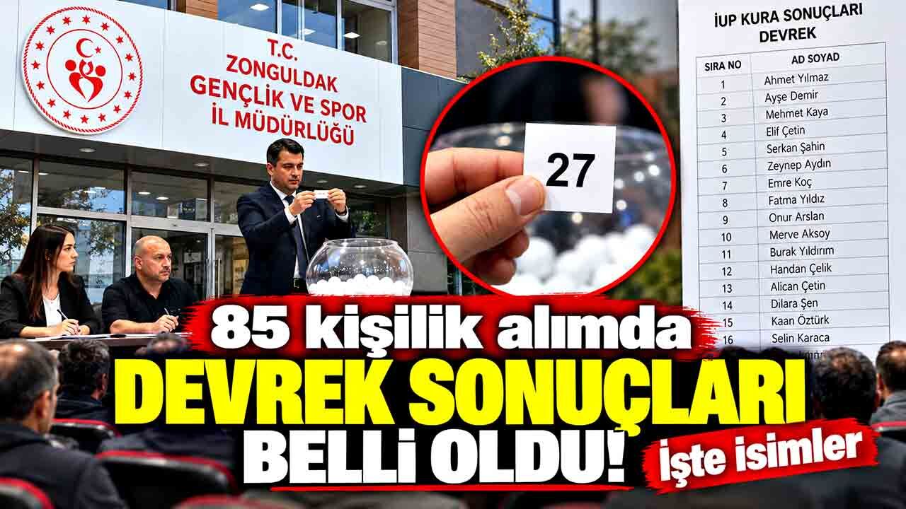 85 kişilik alımda Devrek sonuçları belli oldu! İşte isimler