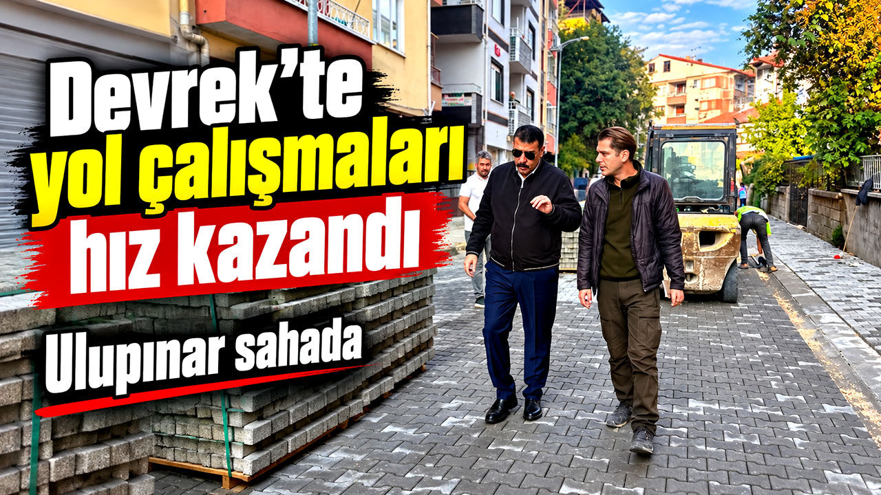 Devrek’te yol çalışmaları hız kazandı: Ulupınar sahada