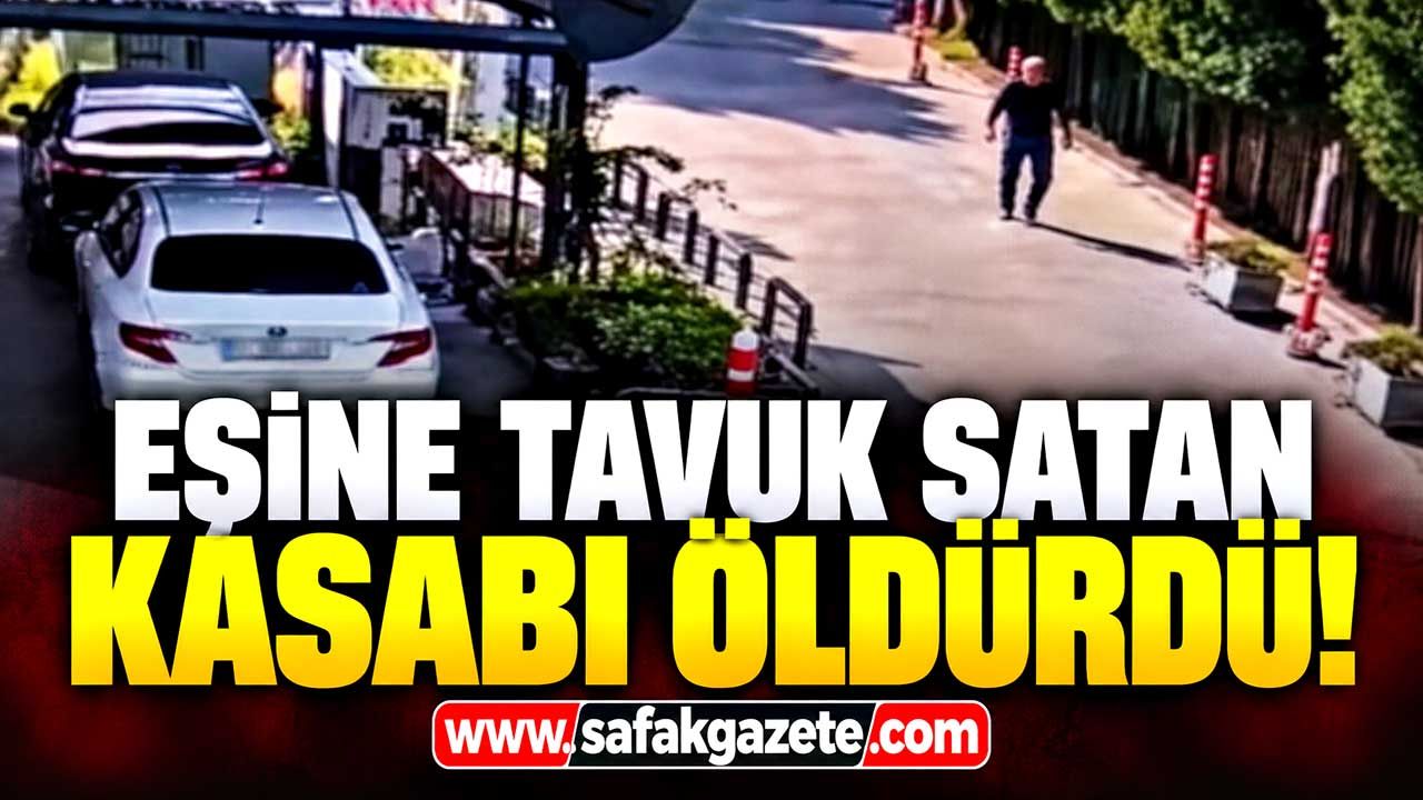 Boşanma aşamasındaki eşine tavuk satan kasabı öldürdü