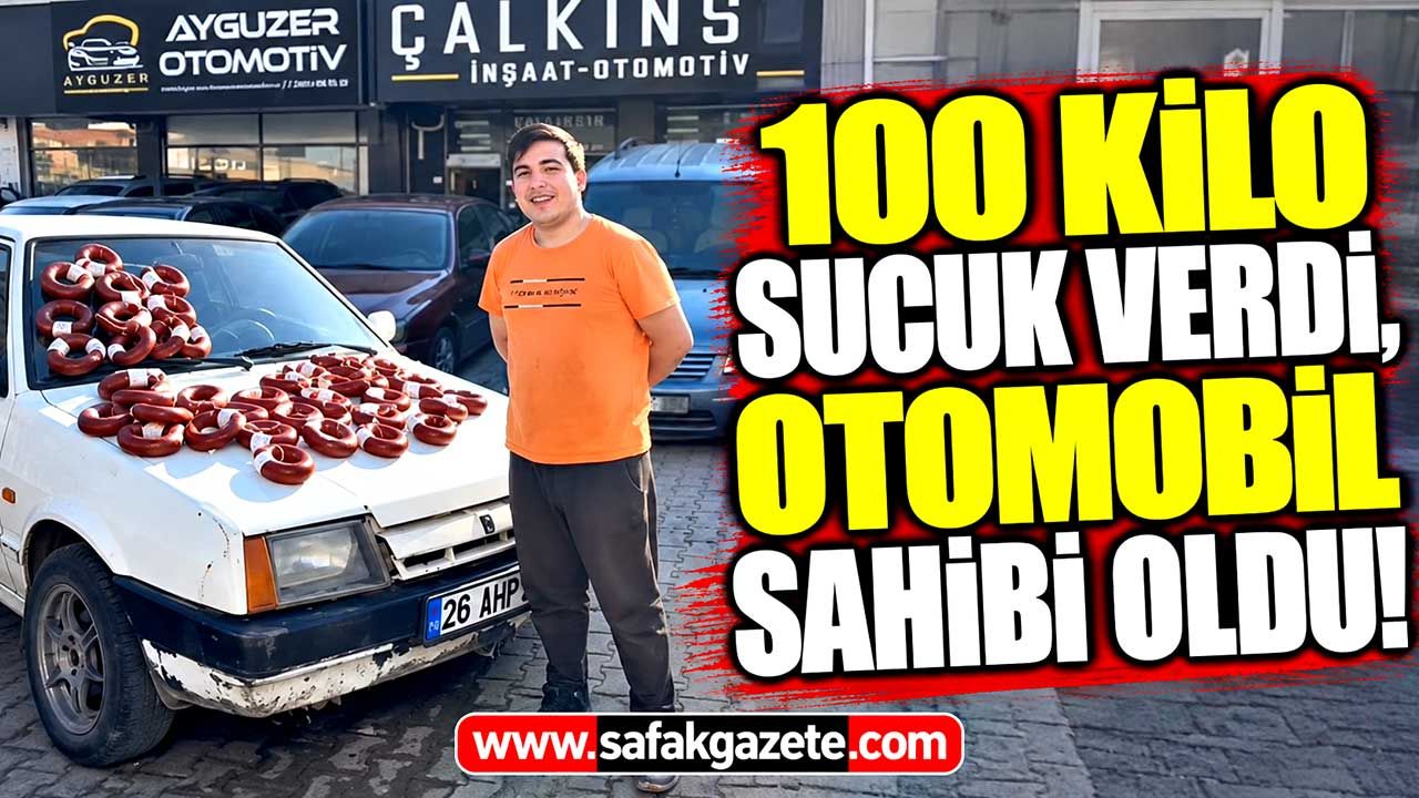 Şaşırtan takas! 100 kilo sucuğa otomobil aldı
