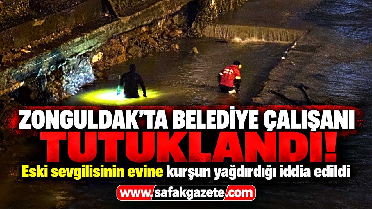 Zonguldak'ta eski sevgilisinin evine ateş açtı! Belediye çalışanı tutuklandı