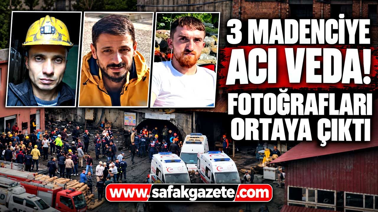 Zonguldak’ta 3 madenciye acı veda! Fotoğrafları ortaya çıktı