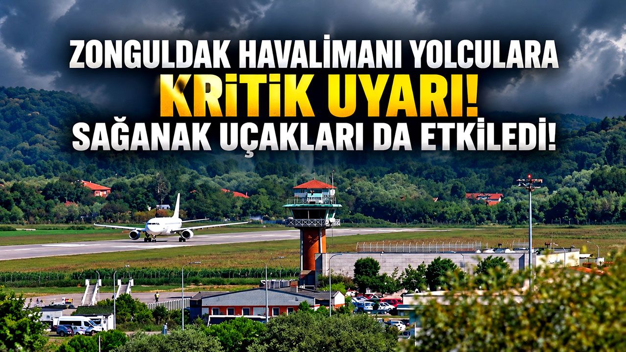 Zonguldak Havalimanı duyurdu! Sağanak yağış uçuşu engelledi