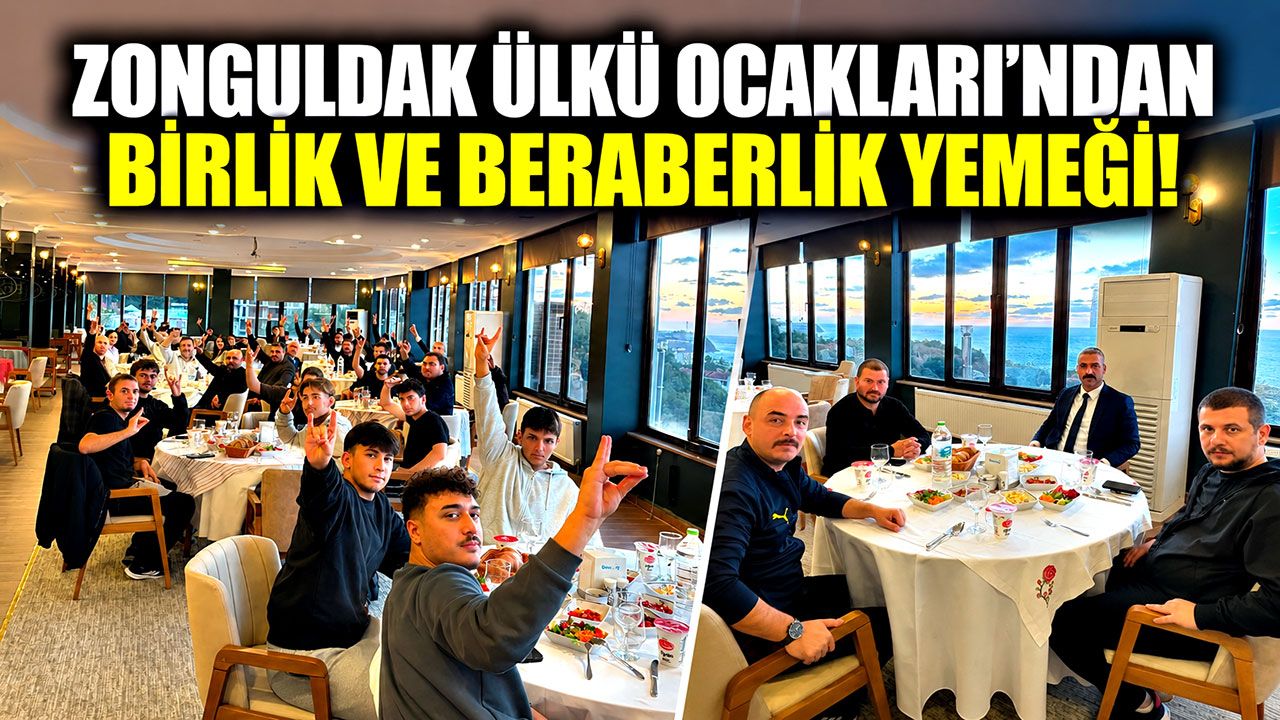 Zonguldak Ülkü Ocakları’ndan birlik ve beraberlik yemeği