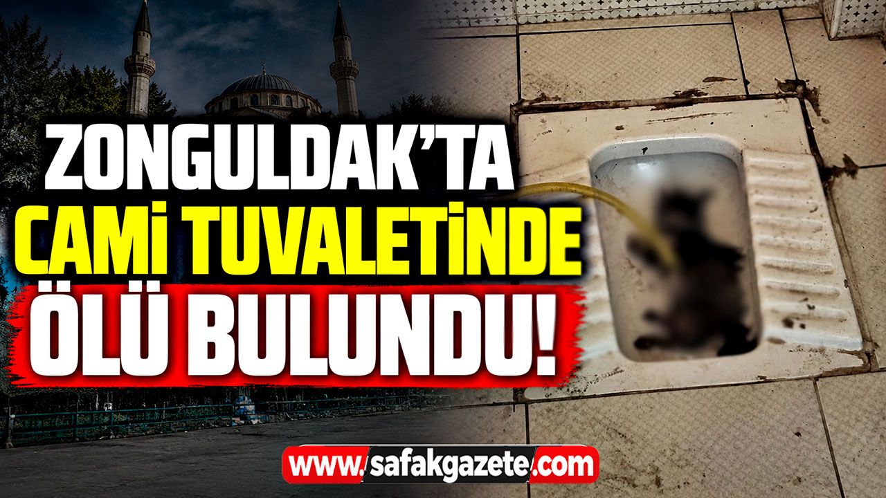 Zonguldak'ta cami tuvaletinde ölü bulundu