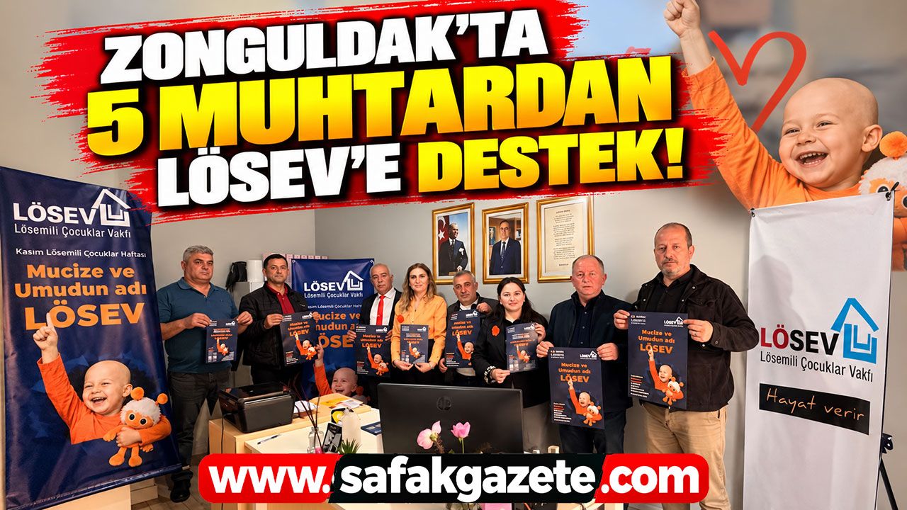 Zonguldak’ta 5 muhtardan LÖSEV’e destek!