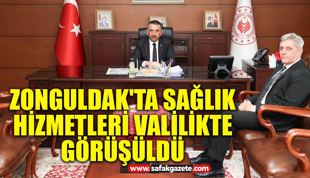 Zonguldak'ta sağlık hizmetleri Valilikte görüşüldü