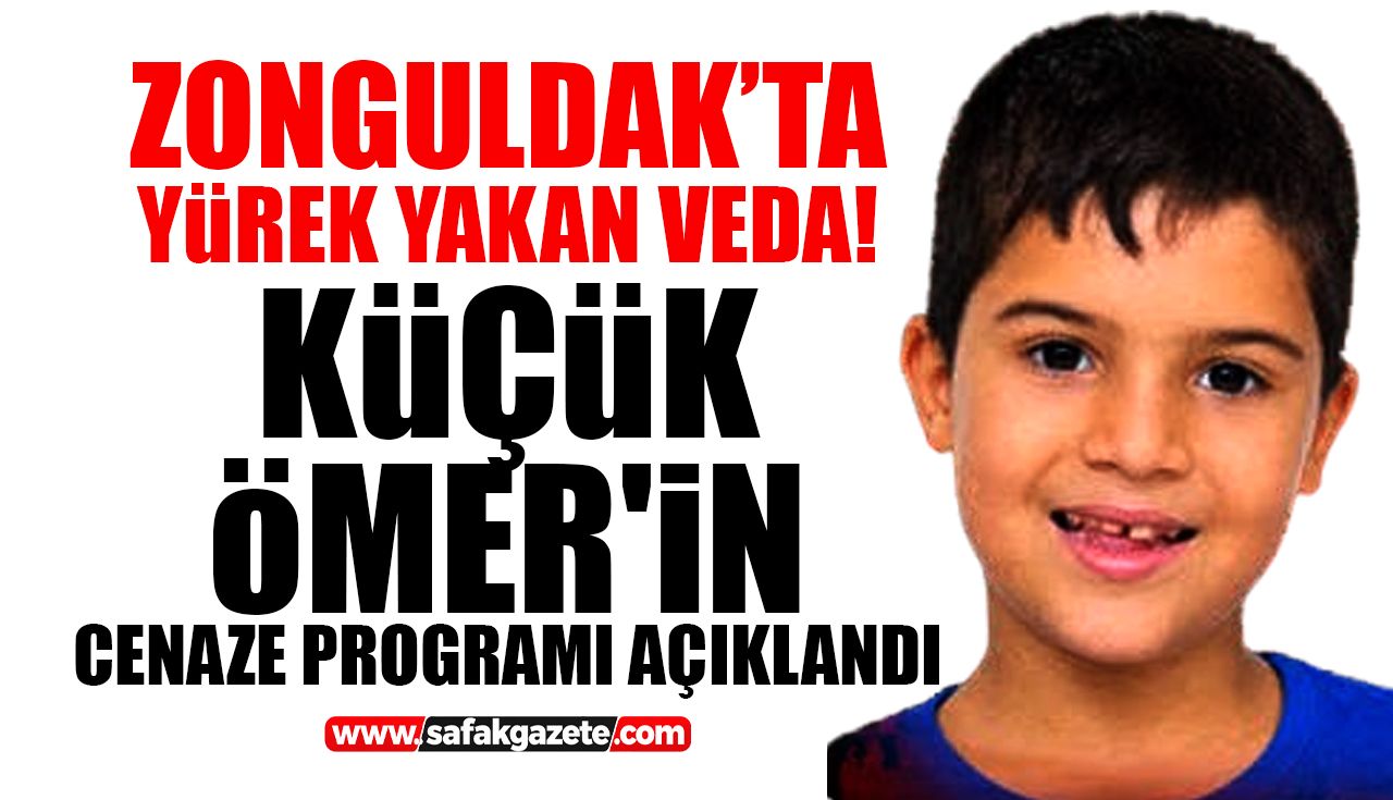 Zonguldak’ta yürek yakan veda! Küçük Ömer'in cenaze programı açıklandı